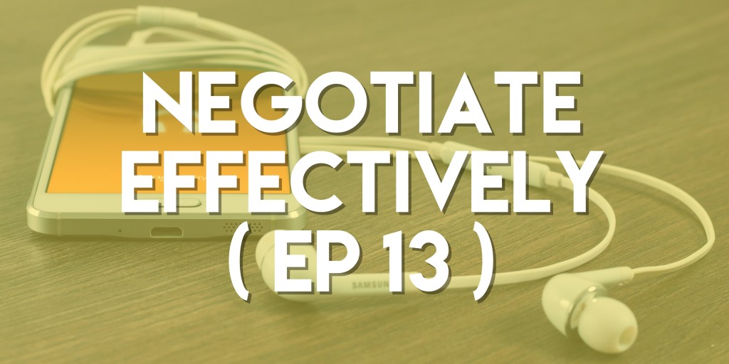 Negotiate Effectively - Push Pull Sales & Marketing Podcast - Episode 13