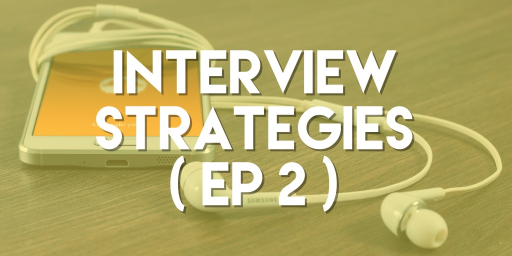 Interview Strategies - Push Pull Sales & Marketing Podcast - Episode 2