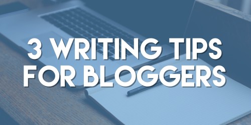 Writing Tips for Bloggers