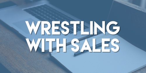 Wrestling with Sales