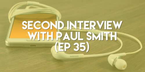 Second Interview with Paul Smith