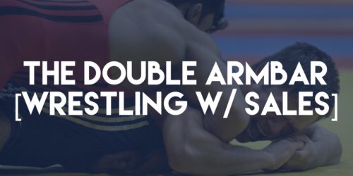 double armbar - wrestling with sales