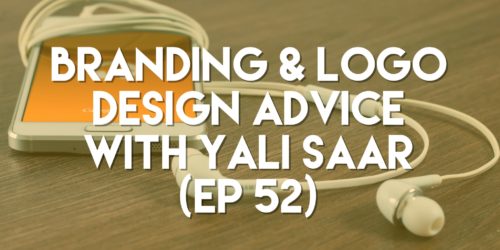 Branding & Logo Design Advice with Yali Saar